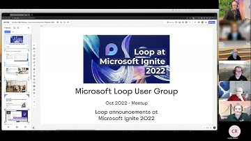 "Loop at Microsoft Ignite 2022" - Microsoft Loop User Group Oct 2022 - #MSLUG