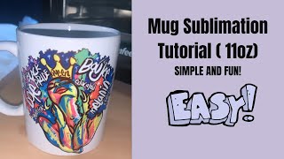 Mug Sublimation Tutorial (Simple and Easy)
