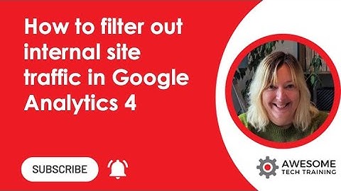 How to filter out internal site traffic in Google Analytics 4