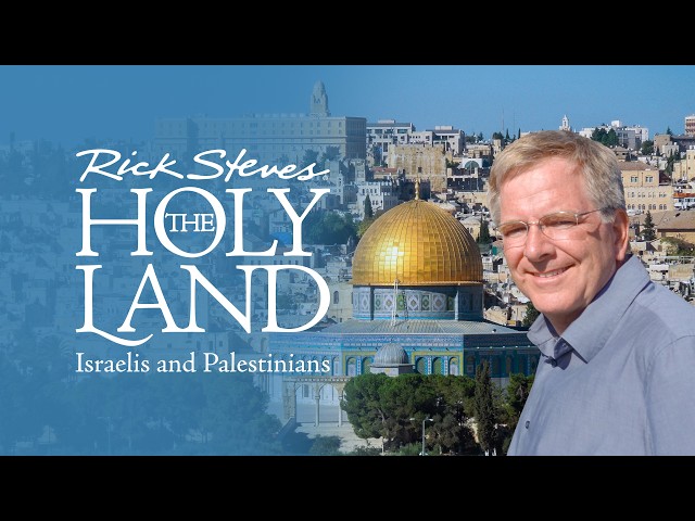Video: Rick Steves Holy Land: Israelis and Palestinians (2014)