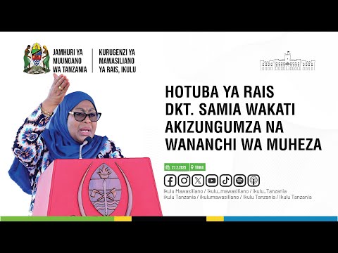 HOTUBA YA RAIS DKT. SAMIA WAKATI AKIZUNGUMZA NA WANANCHI WA MUHEZA