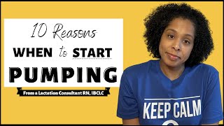 When To Start Pumping | 10 Reasons From a Lactation Consultant