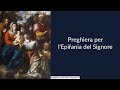 Preghiera per l&#39;Epifania del Signore