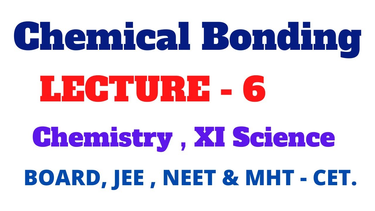 Chemical Bonding L 6 Chemistry Class 11 New Syllabus By