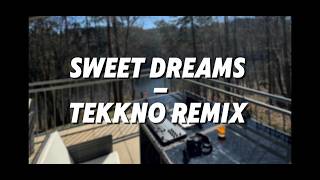 Sweet Dreams - Tekkno Remix by Technoir