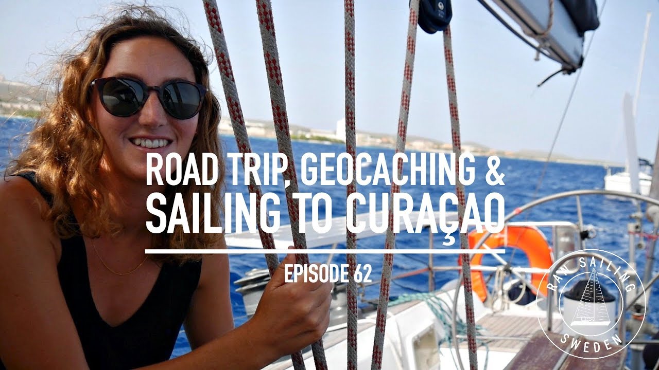 Road trip, Geocaching & Sailing to Curacao – Ep. 62 RAN Sailing
