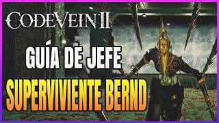 Bernd Mutado: el jefe que rompe a los novatos | Code Vein II
