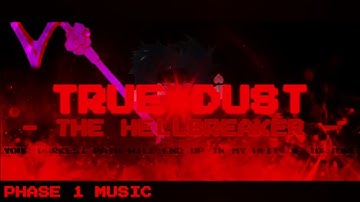 unnamed sans.rng game | TRUE DUST - Phase 1 Music