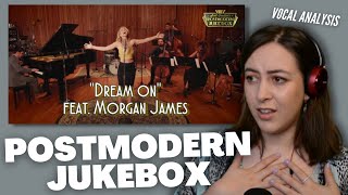 POSTMODERN JUKEBOX ft. MORGAN JAMES Dream On | Vocal Coach Reacts (& Analysis) | Jennifer Glatzhofer