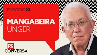 Mangabeira Unger: O governo Lula e as elites. E um “capitalismo sem capitalistas” | Reconversa #23