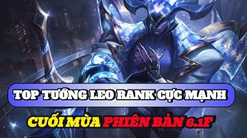 Học chơi tốc chiến #454: Top tướng leo rank cực mạnh cuối mùa phiên bản 6.1F