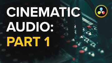 How to Get Cinematic Audio in Davinci Resolve, Part 1: The Foundation