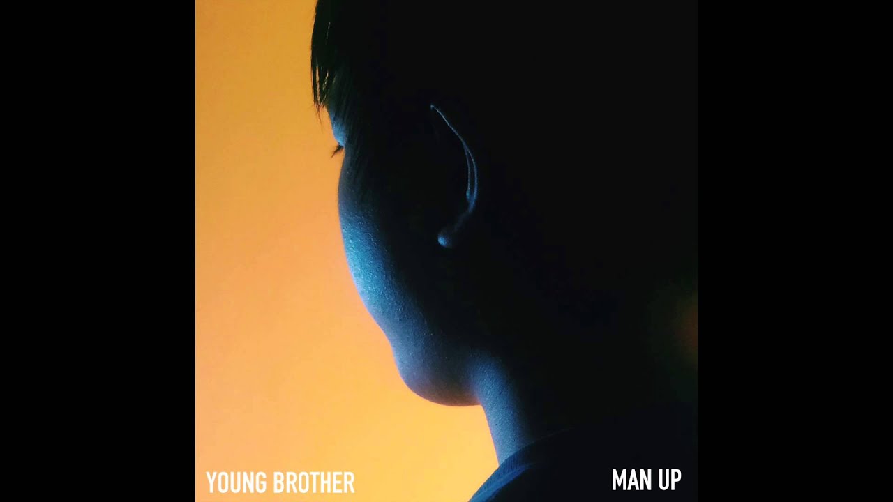 YOUNG BROTHER- MAN UP