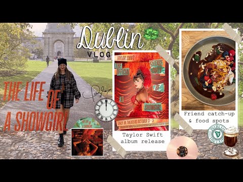 DUBLIN VLOG: Meeting my Swiftie Friend, Yummy Food Spots, The Life Of A Showgirl Release Party...