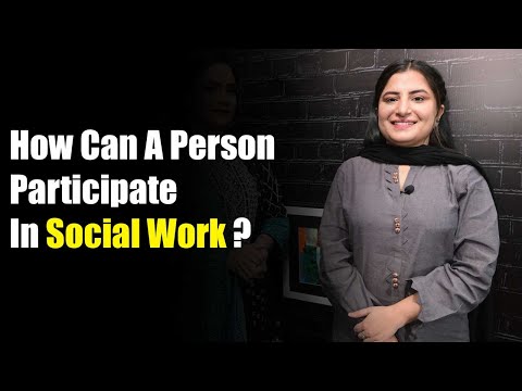 How Can A Person Participate In Social Work?
