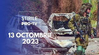 Știrile PRO TV - 13 octombrie 2023