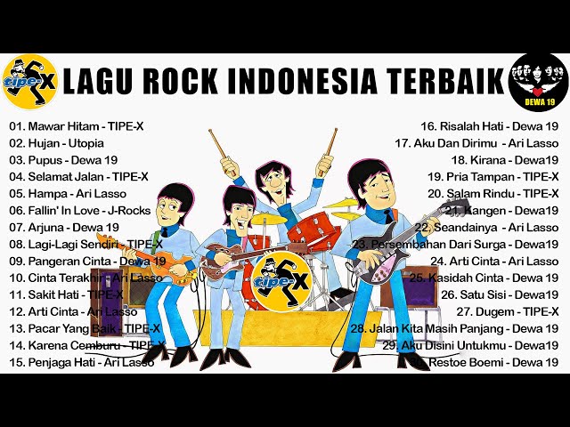 LAGU ROCK INDONESIA (BAND ROCK LEGEND INDONESIA) | PLAYLIST ROCK SONG INDONESIA||Tipe-x|| Dewa 19 class=