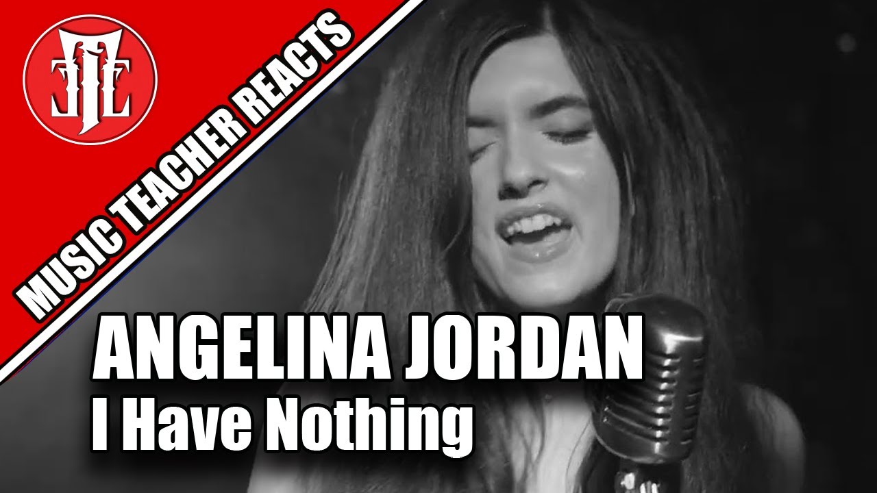 Music Teacher Reacts: ANGELINA JORDAN - I Have Nothing (Whitney Houston Cover)