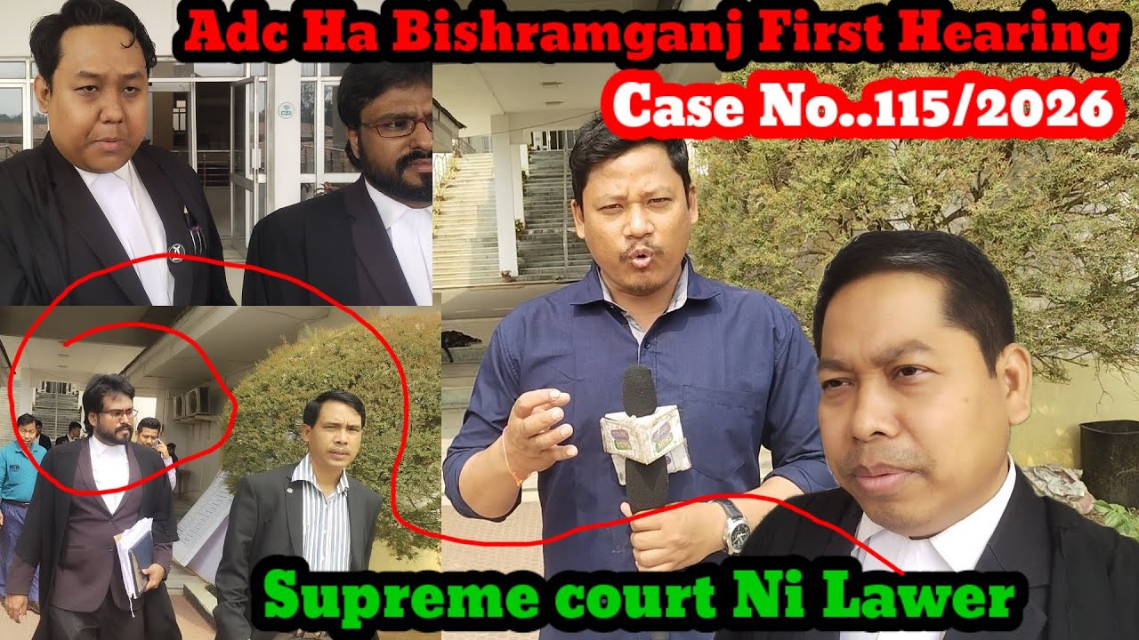 BISHRAMGANJ ADC HA NAJAK MANI PUILA CASE KHAIMANI HIGH COURT OH TINI HEARING II