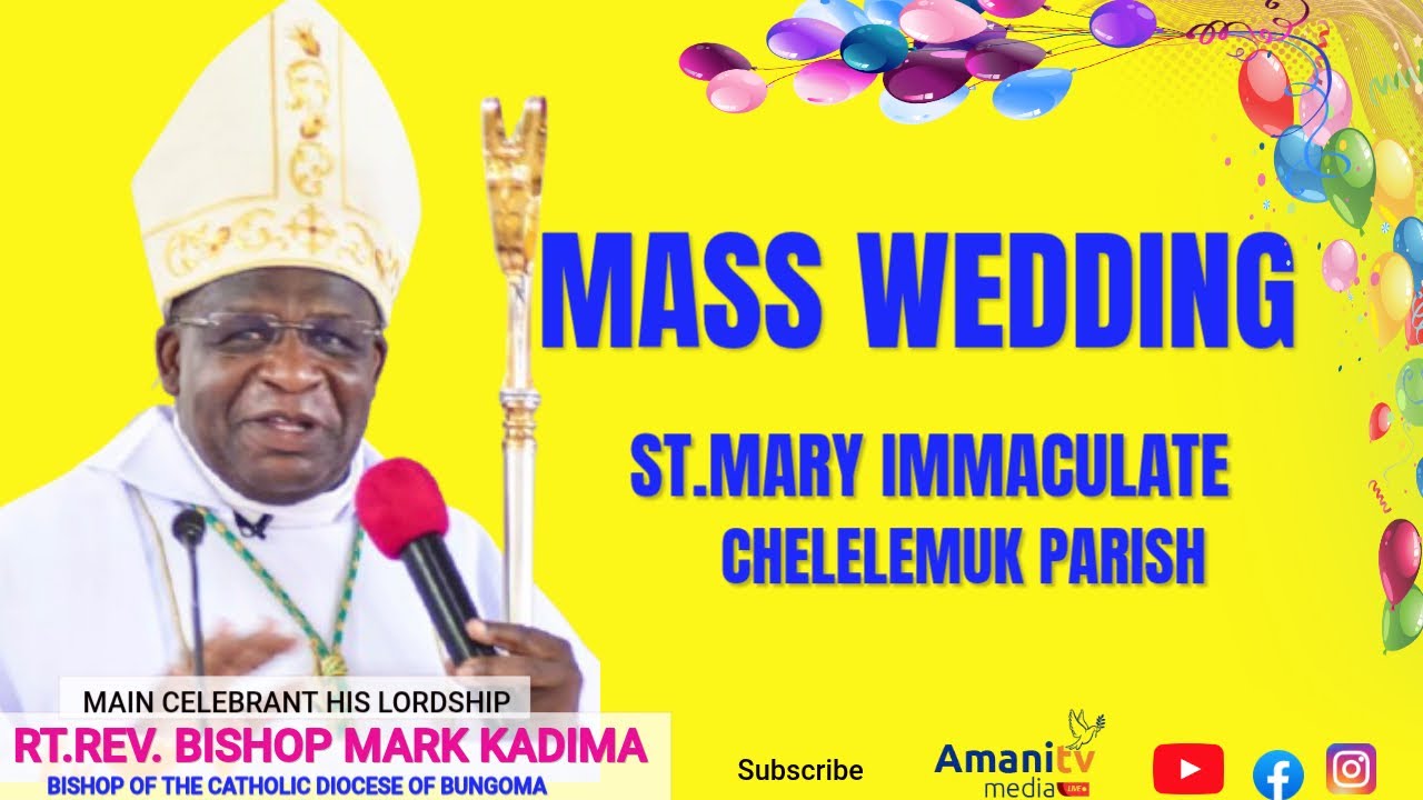 AMANI MEDIA TV |MASS WEDDING ST.MARY IMMACULATE CHELELEMUK PARISH