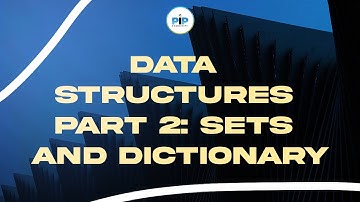 Python Data Structures Part 2 - Sets and Dictionaries