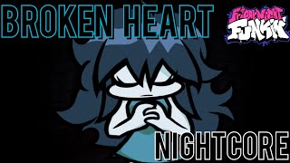 Broken Heart (Nightcore) | Friday Night Funkin' | Late Night City Tales