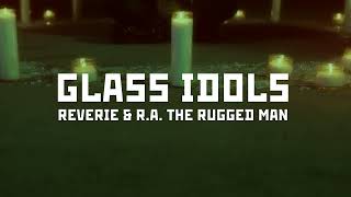 Reverie & R.A. The Rugged Man - Glass Idols (Lyric Video)