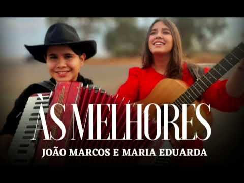 AS MELHOR MÚSICAS - João Marcos e Maria Eduarda - TOP 10.