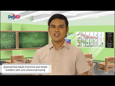 GRADE 6 MATHEMATICS QUARTER 1 EPISODE 2 (Q1 EP2): Subtracting Simple Fractions and Mixed numbers with and Without Regrouping