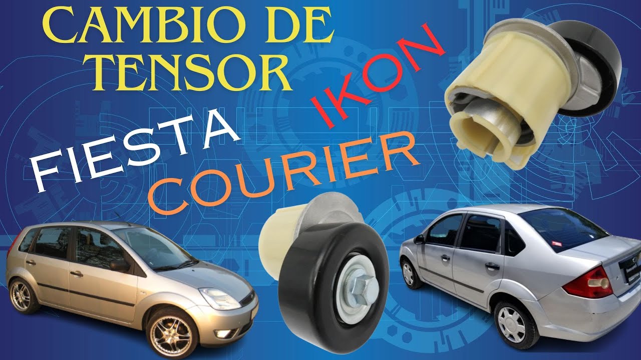Cambio de Tensor Fiesta / Ikon / Courier