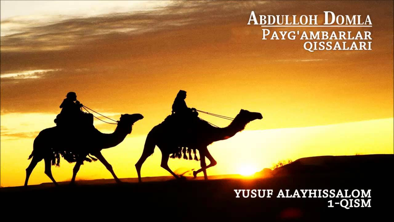 Abdulloh Domla   Yusuf alayhissalom 12 Paygambarlar qissalari