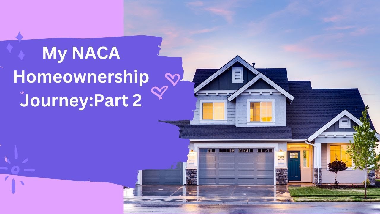 NACA Home Buying Update: Counselor Changes + Payment Shock Problems | Part 2 of My Journey