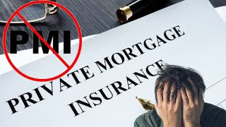 Private Mortgage Insurance | What Is PMI | Avoid, Get Rid Of It FAST