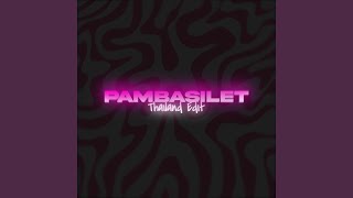 PAMBASILET Thailand Edit