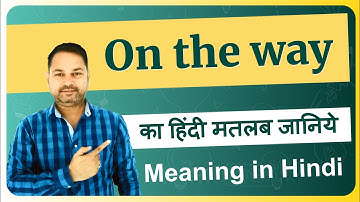 On the way meaning in Hindi | On the way ka matlab kya hota hai | On the way meaning explained