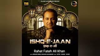 Video thumbnail of "Ishaq E Jaan - Rahat Fateh Ali Khan (Official Audio)"