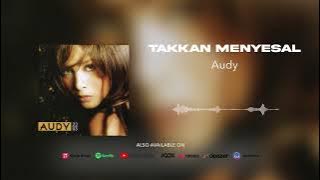 Audy - Takkan Menyesal