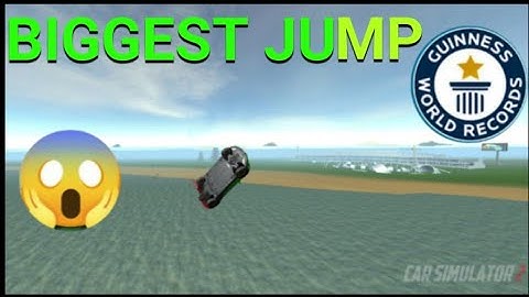 Highest Jump in the history of Car Simulator 2
