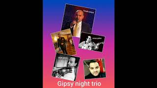 Video thumbnail of "GIPSY NIGHT TRIO-   Most is úgy fáj a szívem"