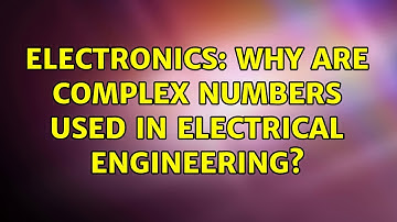 Electronics: Why are complex numbers used in electrical engineering?
