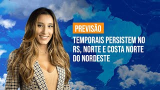 Previsão Brasil: Temporais persistem no RS, Norte e costa norte do Nordeste