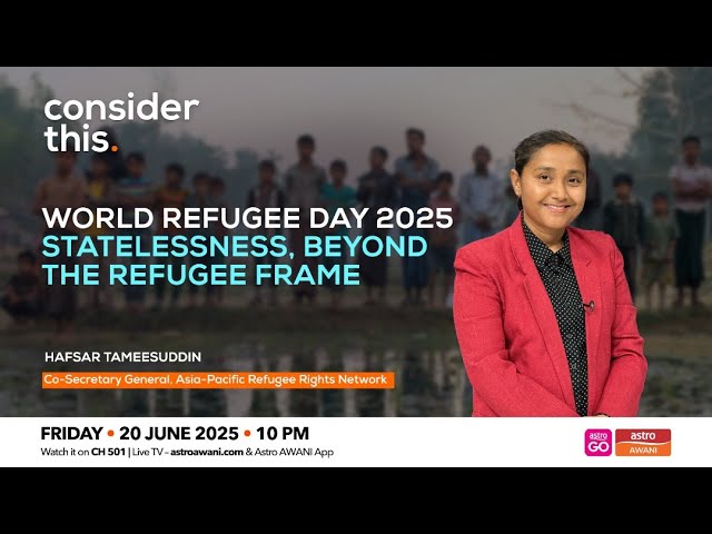 Consider This: World Refugee Day — Statelessness, Beyond the Refugee Frame