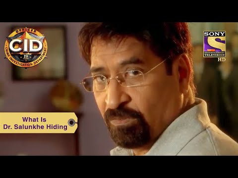 Your Favourite Character | What Dr Salunkhe Is Hiding? | CID (सीआईडी) | Full Episode