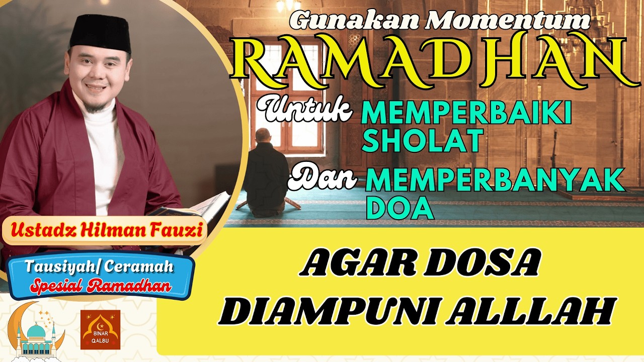 RAMADHAN MOMENTUM UNTUK PERBAIKI SHOLAT DAN PERBANYAK DOA AGAR DOSA DIAMPUNI ALLAH | BINAR QALBU |