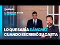 En este país llamado España: Lo que sabía Sánchez cuando escribió su carta