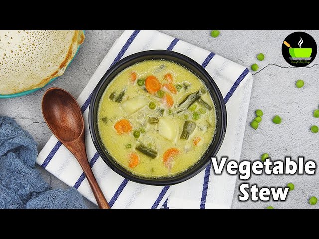 Vegetable Stew Recipe | Kerala Style Vegetable Stew | Veg Stew For Appa | Veg Stew Recipe | She Cooks