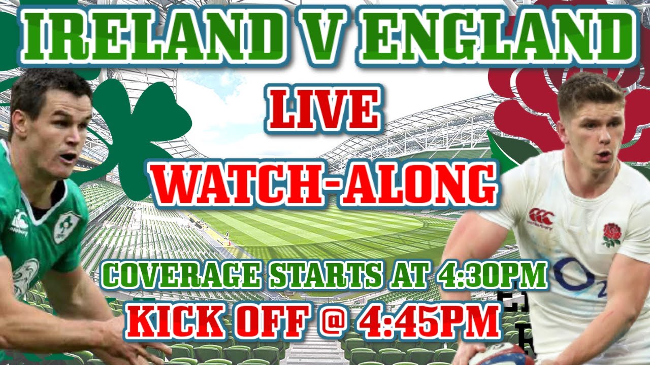 IRELAND 32 - 18 ENGLAND LIVE WATCH-ALONG- SIX NATIONS 2021