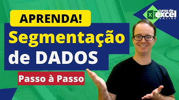 Não saber fazer Segmentação de dados no Excel ?