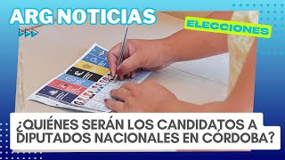 ¿Quiénes serán los candidatos a diputados nacionales en Córdoba en las elecciones nacionales 2025?