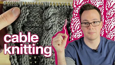 Cable Knitting: How to Cable Knit For Beginners